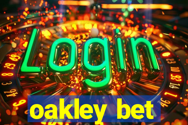 oakley bet